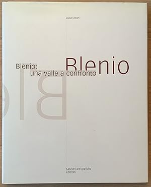 Blenio: una valle a confronto