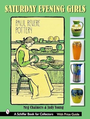 The Saturday Evening Girls: Paul Revere Pottery