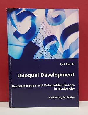 Unequal Development: Decentralization and Metropolitan Finance in Mexico City