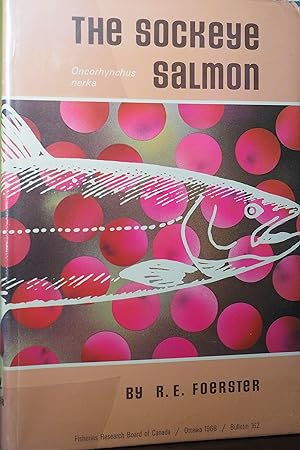 The Sockeye Salmon, Oncorhynchus nerka