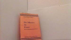 Die Offensive im Eimer : Ein Verteidigungsgraubuch 1971/72 Mit wehrkundl. Erl. u. Anm. vom Territ...