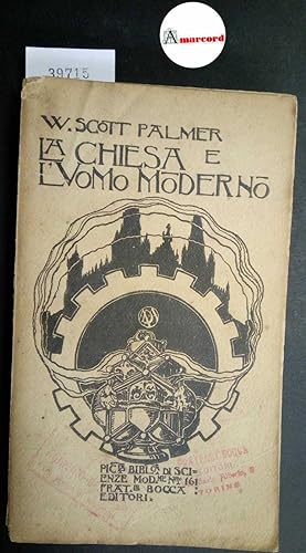 Palmer Scott W., La Chiesa e l'Uomo Moderno, Bocca, 1909
