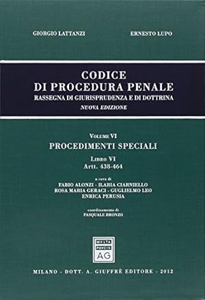 Codice Di Procedura Penale - Vol. 6, libro 6, artt. 438-464