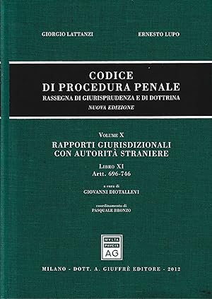Codice Di Procedura Penale Rassegna - Vol. 10, Libro 10, artt. 696-746