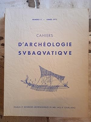Cahiers d'archéologie subaquatique - numéro II - année 1973