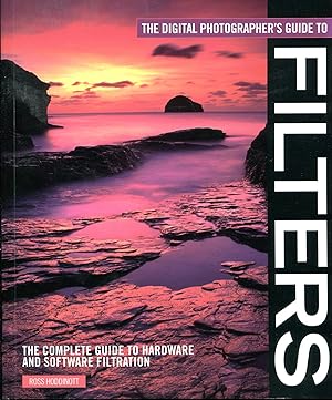 The Digital Photographer's Guide to Filters