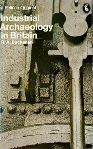 Industrial Archaeology in Britain (Pelican)