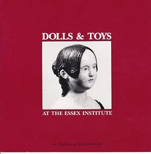 Dolls & Toys at the Essex Institute (Essex Institute Museum Booklet Series)