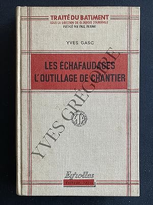LES ECHAFAUDAGES L'OUTILLAGE DE CHANTIER