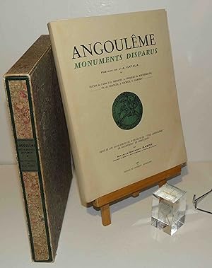Angoulême, monuments disparus. Préface de J.-A. Catala. Textes de l'abbé J.-H. Michon, A. Tremeau...