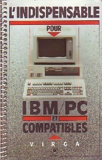 L'indispensable pour IBM PC et compatibles - Ilya Virgatchik