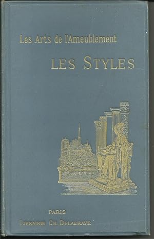 Les Arts de l'Ameublement. Les Styles. Cent illustrations par MM. H. Toussaint et A. Hotin