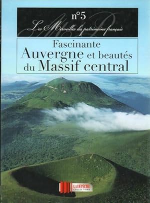 Fascinante Auvergne et beautes du massif central - Collectif