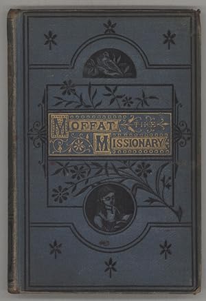 MOFFAT THE MISSIONARY AND OTHER STORIES .