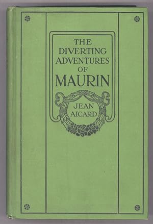 THE DIVERTING ADVENTURES OF MAURIN. A Translation from the French . by Alfred Allinson .