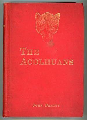 THE ACOLHUANS: A NARRATIVE OF SOJOURN AND ADVENTURE AMONG THE MOUND BUILDERS OF THE OHIO VALLEY. ...