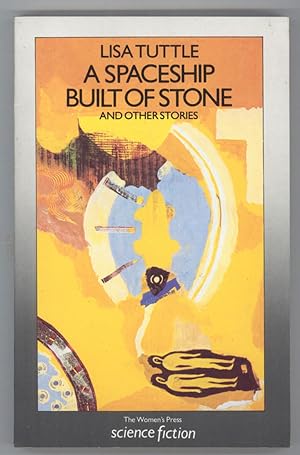 A SPACESHIP BUILT OF STONE AND OTHER STORIES