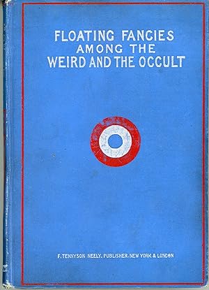 FLOATING FANCIES AMONG THE WEIRD AND THE OCCULT