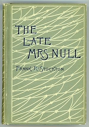 THE LATE MRS. NULL .