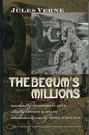 THE BEGUM'S MILLIONS . Translated by Stanford L. Luce. Edited by Arthur B. Evans. Introduction & ...