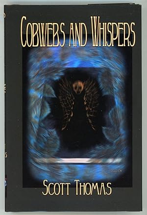 COBWEBS AND WHISPERS: A SHORT STORY COLLECTION .