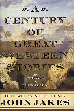 A CENTURY OF GREAT WESTERN STORIES