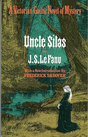 UNCLE SILAS: A TALE OF BARTRAM-HAUGH . With a New Introduction by Frederick Shroyer .