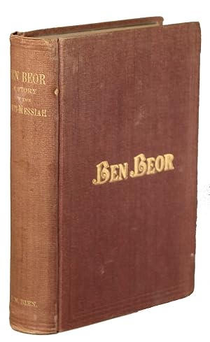 BEN-BEOR. A STORY OF THE ANTI-MESSIAH. IN TWO DIVISIONS. PART I. - LUNAR INTAGLIOS. THE MAN IN TH...