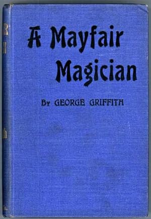 A MAYFAIR MAGICIAN: A ROMANCE OF CRIMINAL SCIENCE .