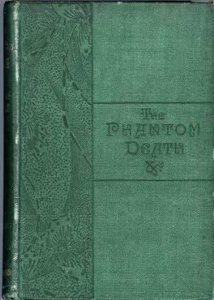 THE PHANTOM DEATH AND OTHER STORIES .