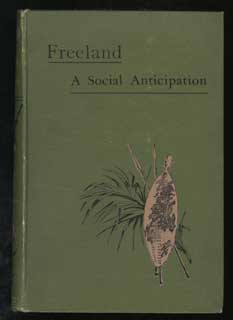 FREELAND: A SOCIAL ANTICIPATION . Translated by Arthur Ransom