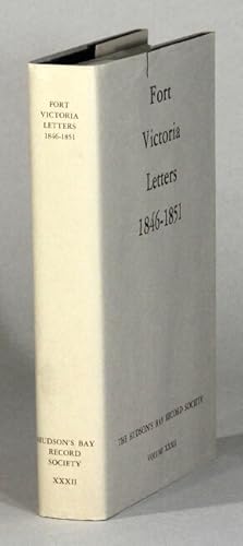 Fort Victoria letters 1846-1851 . with an introduction by Margaret A. Ormsby
