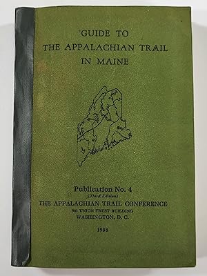 Guide to the Appalachian Trail in Maine Publication No. 4, The Appalachian Trail Conference