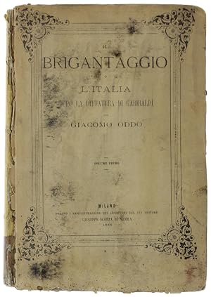 IL BRIGANTAGGIO o L'ITALIA DOPO LA DITTATURA DI GARIBALDI - Volume primo.: