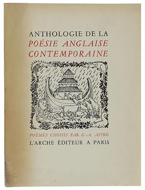 ANTHOLOGIE DE LA POESIE ANGLAISE CONTEMPORAINE. Poèmes choisis par G.A.Astre.: