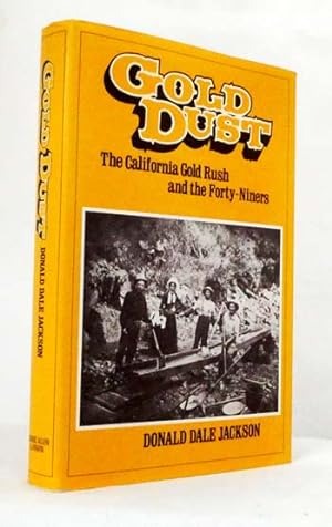 Gold Dust : The California Gold Rush and the Forty-Niners