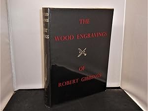 The Wood Engravings of Robert Gibbings with some recollections by the artist, Edited by Patience ...