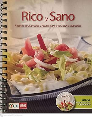 Rico y Sano. Recetas equilibradas y fáciles para una cocina saludable