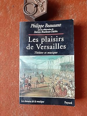 Les plaisirs de Versailles - Théâtre et musique