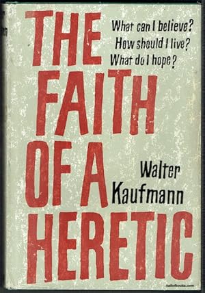 The Faith Of A Heretic