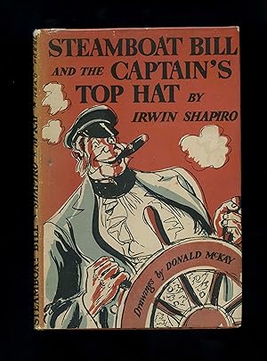 STEAMBOAT BILL AND THE CAPTAIN'S TOP HAT [First UK edition in dustwrapper]