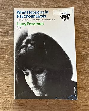 What Happens in Psychoanalysis (Original title: So You Want to Be Psychoanalyzed!)