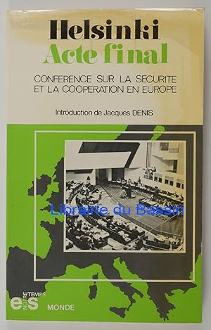 Helsinki Conférence sur la sécurité et la coopération en Europe Acte final 1er août 1975