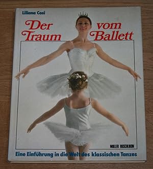 Der Traum vom Ballett. Eine Einführung in die Welt des klassischen Tanzes.