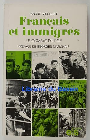 Français et immigrés Le combat du Parti communiste français