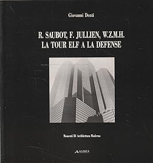 R. Saubot, F. Jullien. W.Z.M.H.: la Tour Elf a la Defense