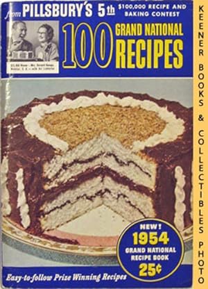 100 Grand National Recipes From Pillsbury's 5th $100,000 Recipe And Baking Contest - 1954: Pillsb...