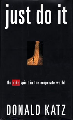 Just Do It: The Nike Spirit in the Corporate World