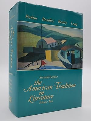 THE AMERICAN TRADITION IN LITERATURE, VOLUME TWO Seventh Edition