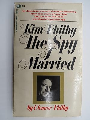 KIM PHILBY The Spy I Married
